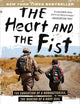 The Heart and the Fist: The Education of a Humanitarian, the Making of a Navy SEAL