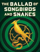 The Ballad of Songbirds and Snakes (A Hunger Games Novel) (The Hunger Games)