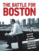 The Battle for Boston: How Mayor Ray Flynn and Community Organizers Fought Racism and Downtown Power Brokers (Polis: Fordham Series in Urban Studies)