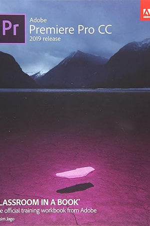 Adobe Premiere Pro CC Classroom in a Book (2019 Release)