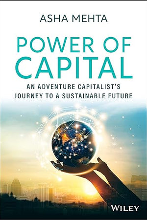Power of Capital: An Adventure Capitalist's Journey to a Sustainable Future