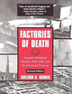 Factories of Death: Japanese Biological Warfare, 1932-45 and the American Cover-Up