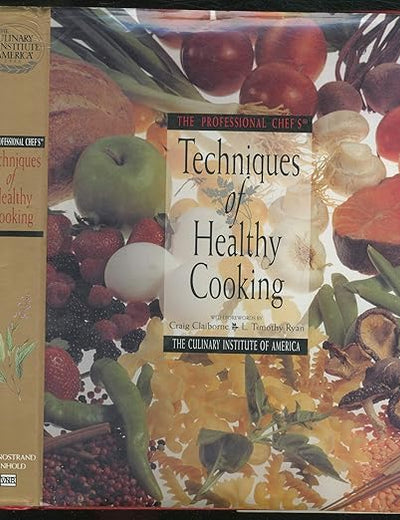 The Professional Chef's Techniques of Healthy Cooking