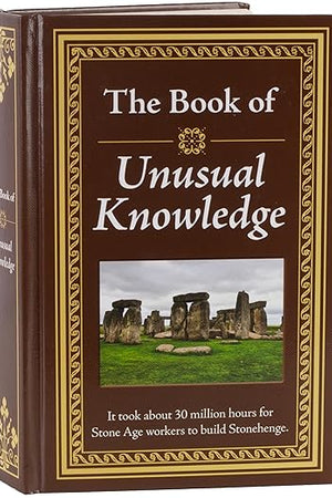 The Book of Unusual Knowledge: Big Book of Fascinating Facts & Information | Hardcover Gift for Trivia Buffs, Curious Minds, Adults, Dad & Knowledge Seekers