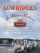 Lowriders in Chicano Culture: From Low to Slow to Show