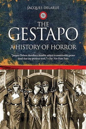 The Gestapo: A History of Horror