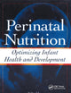 Perinatal Nutrition: Optimizing Infant Health & Development (Nutrition and Disease Prevention)