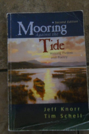 Mooring Against the Tide: Writing Fiction and Poetry