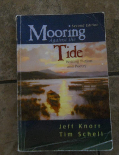 Mooring Against the Tide: Writing Fiction and Poetry