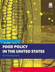 Food Policy in the United States (Earthscan Food and Agriculture)