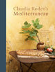 Claudia Roden's Mediterranean: Treasured Recipes from a Lifetime of Travel [A Cookbook]