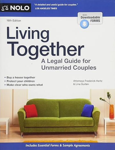 Living Together: A Legal Guide for Unmarried Couples, With Downloadable Forms