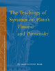 The Teachings of Syrianus on Plato's Timaeus and Parmenides (Studies in Platonism, Neoplatonism, and the Platonic Tradition, 10)