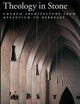 Theology in Stone: Church Architecture From Byzantium to Berkeley