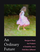 Ordinary Future: Margaret Mead, the Problem of Disability, and a Child Born Different