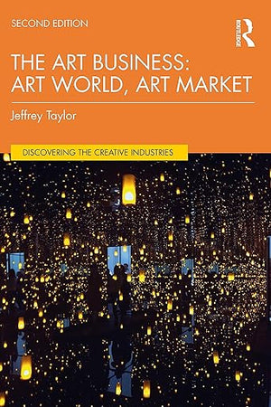 The Art Business (Discovering the Creative Industries)