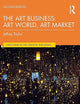 The Art Business (Discovering the Creative Industries)