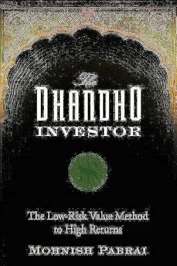 The Dhandho Investor: The Low-Risk Value Method to High Returns