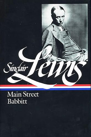 Sinclair Lewis: Main Street and Babbitt (LOA #59) (Library of America Sinclair Lewis Edition)