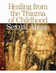 Healing from the Trauma of Childhood Sexual Abuse: The Journey for Women