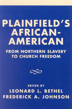 Plainfield's African-American: From Northern Slavery to Church Freedom