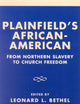 Plainfield's African-American: From Northern Slavery to Church Freedom