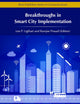 Breakthroughs in Smart City Implementation (River Publishers Series in Communications)