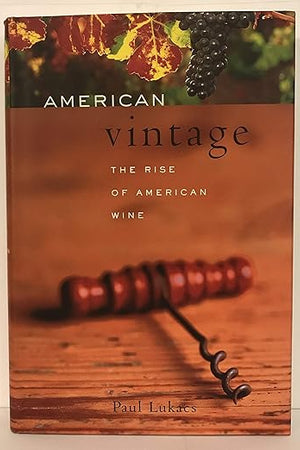 American Vintage: The Rise of American Wine