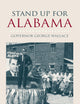 Stand Up for Alabama: Governor George Wallace (The Modern South)