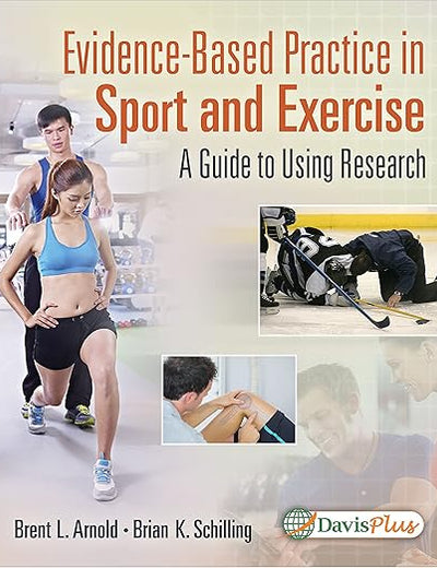 Evidence-Based Practice in Sport and Exercise: A Practitioner's Guide to Using Research: A Practitioner's Guide to Using Research