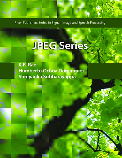 JPEG Series (River Publishers Series in Signal, Image and Speech Processing)