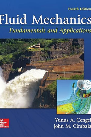 Fluid Mechanics: Fundamentals and Applications