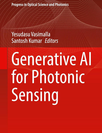 Generative AI for Photonic Sensing (Progress in Optical Science and Photonics, 36)