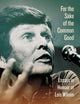 For the Sake of the Common Good: Essays in Honour of Lois Wilson