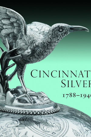 Cincinnati Silver: 1788-1940