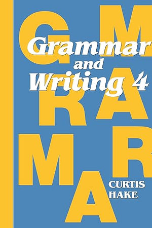 Grammar and Writing Grade 4 (Stephen Hake Grammar)