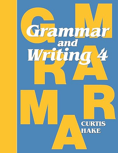 Grammar and Writing Grade 4 (Stephen Hake Grammar)