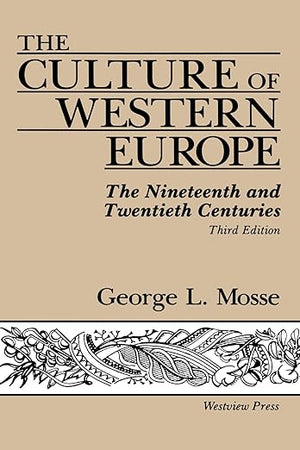 The Culture Of Western Europe: The Nineteenth And Twentieth Centuries