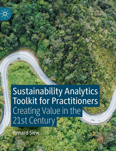 Sustainability Analytics Toolkit for Practitioners: Creating Value in the 21st Century