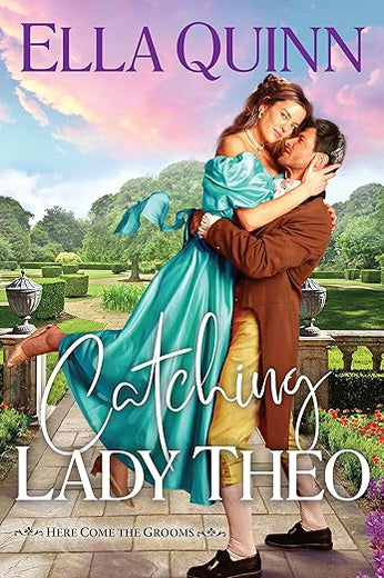 Catching Lady Theo (Here Come the Grooms)