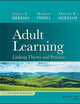 Adult Learning: Linking Theory and Practice