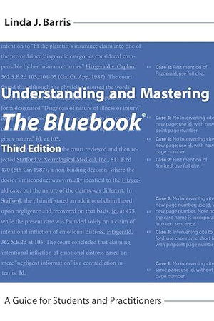 Understanding and Mastering The Bluebook: A Guide for Students and Practitioners