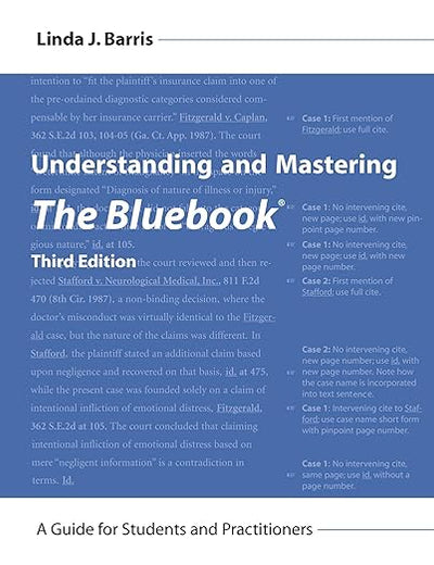 Understanding and Mastering The Bluebook: A Guide for Students and Practitioners