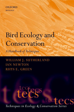BIRD ECOLOGY & CONSERV TECS P: A Handbook of Techniques (Techniques in Ecology & Conservation)