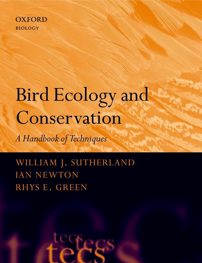 BIRD ECOLOGY & CONSERV TECS P: A Handbook of Techniques (Techniques in Ecology & Conservation)