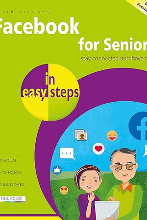 Facebook for Seniors in easy steps