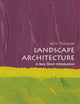 Landscape Architecture: A Very Short Introduction