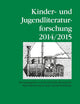 Kinder- und Jugendliteraturforschung- 2014/2015: Mit einer Gesamtbibliografie der Veröffentlichungen des Jahres 2014 (Jahrbuch der Kinder- und Jugendliteraturforschung) (German Edition)