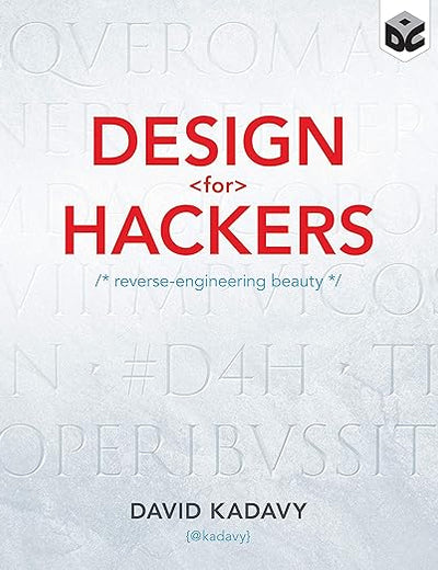 Design for Hackers: Reverse Engineering Beauty