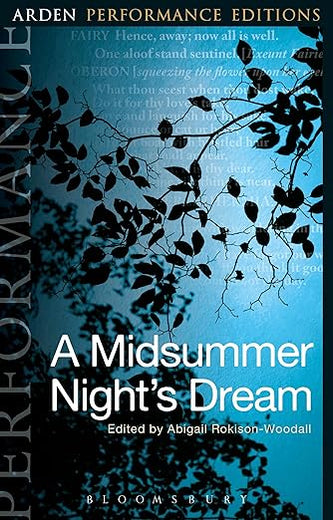 A Midsummer Night's Dream: Arden Performance Editions